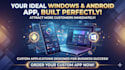 develop custom windows and android apps for your business