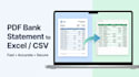 convert PDF bank statements to excel CSV for quickbooks