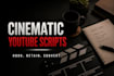 write a cinematic youtube script that hooks viewers and boosts retention