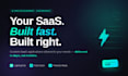 create a fully custom saas solution for your business, fast