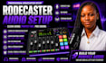 setup rodecaster pro 2 for podcast and streaming audio workflow