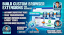 develop custom browser extensions