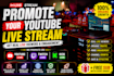 youtube and twitch live stream promotion increase your live viewers and chatters