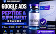 run compliant google ads for peptide and supplement brands without suspension