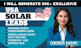 generate 900 solar leads, roofing leads in the USA using facebook and google ads