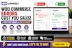 fix and troubleshoot woocommerce issues, checkout and payment issues within 24hr