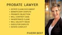 assist with contested wills, probate challenges and inheritance dispute cases