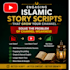 write engaging islamic story scripts for faceless youtube channels