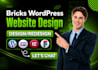 build a bricks wordpress website with a custom design