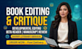 do book editing developmental editing, manuscript critique, beta reader