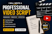 write a professional video script
