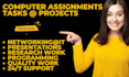 do computer assignments, IT, networking, tasks and projects
