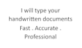 type your handwritten or scanned documents