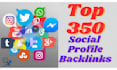 create top 350 social profile backlinks