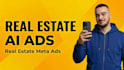 create high converting ai real estate video ads