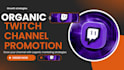 do organic twitch channel promotion