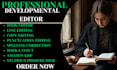 be your expert developmental, line, copy editor, and book formatter