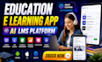 develop education edtech and elearning apps build an ai elearning app and lms