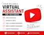 be your professional youtube virtual assistant