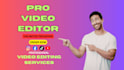 edit youtube videos or any video professionally