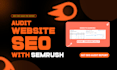 do a complete SEO audit and fix technical search engine optimization issues