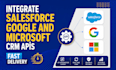 integrate salesforce google and microsoft CRM apis