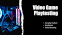 playtest your PC game and provide actionable feedback