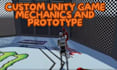 build unity game prototypes with custom game mechanics and system