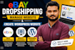 develop a wordpress site and ebay dropshipping business
