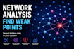 analyze your network and find weak points and failure risks