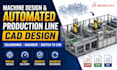 create machine design, automated production line cad, solidwork engineer sketch