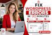 fix wordpress website, malware removal, errors fixing in 1 hour