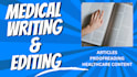 write, edit and proofread medical content as a physician