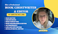 ghostwrite and edit your memoir, autobiography fiction, nonfiction book for kdp
