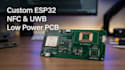 design low power nfc and uwb pcb with esp32 rf  circuit