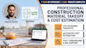 do construction cost estimation and martial take off