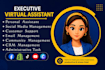 be executive admin assistant, customer support executive VA admin task assistant