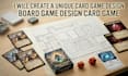 create unique board game design card game design illustration