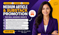 provide strategic medium article and substack promotion for real audience growth