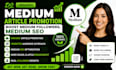 do organic medium article promotion boost medium followers, medium SEO
