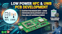 develop low power nfc reader and uwb pcb with full bom and firmware