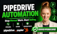 build pipedrive CRM automation workflows, to automate sales process