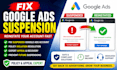 fix suspended google ads account and resolve  ads suspension issues