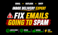 fix emails going to spam or junk and not reaching inbox