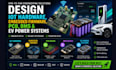 design iot hardware, embedded firmware, pcb, bms and ev power systems