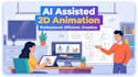 create ai assisted 2d animation