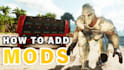 create and configure ark survival evolved and ascended mods