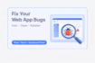 fix bugs in your flask or react web app