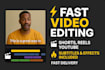 edit your videos professionally fast