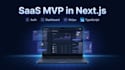 build a nextjs saas mvp with authentication and dashboard